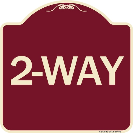 Signmission Designer Series Sign-2-Way, Burgundy Heavy-Gauge Aluminum Sign, 18" x 18", BU-1818-24495 A-DES-BU-1818-24495